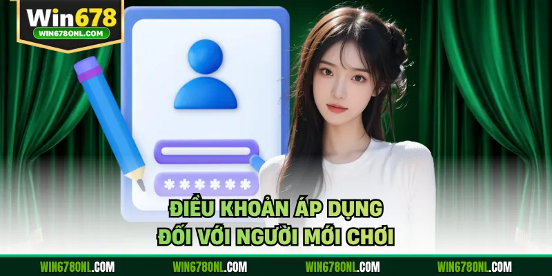 Điều khoản áp dụng đối với người mới chơi