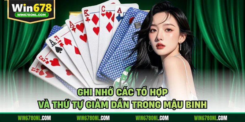Ghi nhớ các tổ hợp và thứ tự giảm dần trong Mậu Binh