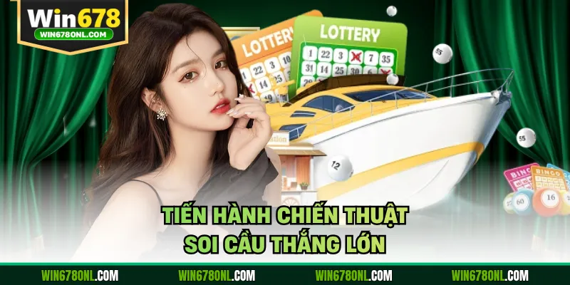 Tiến hành chiến thuật soi cầu thắng lớn